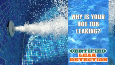 Why Is Your Hot Tub Leaking? - Certified Leak Detection of Orlando