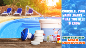 Concrete Pool Maintenance – What You Need to Know