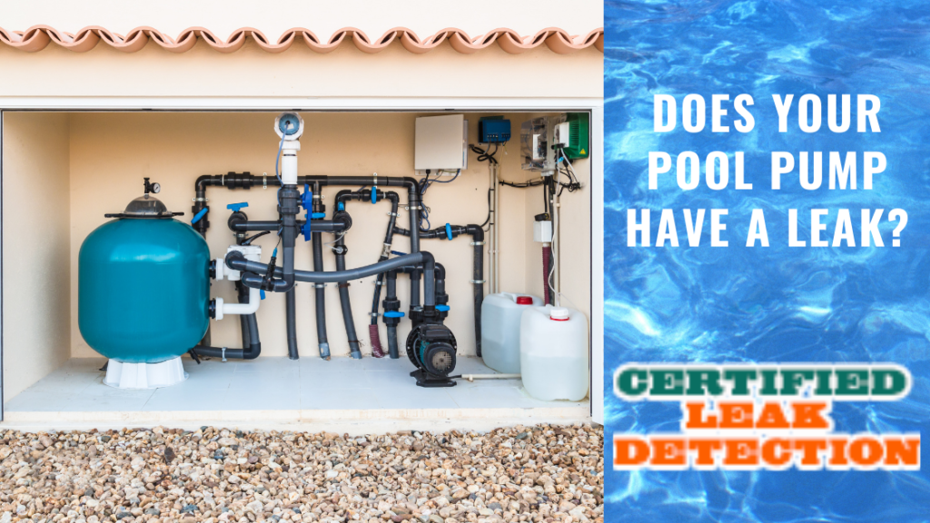 Does Your Pool Pump Have A Leak Certified Leak Detection Of Orlando Does Your Pool Pump Have A Leak Certified Leak Detection Of Orlando