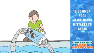 10 Common Pool Maintenance Mistakes to Avoid