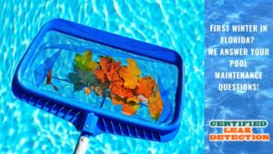 First Winter in Florida? We Answer Your Pool Maintenance Questions!