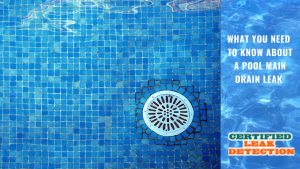 What You Need to Know About a Pool Main Drain Leak