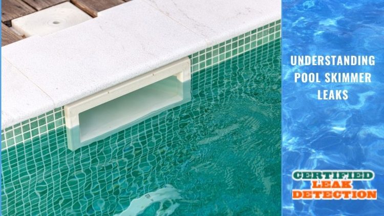 Understanding Pool Skimmer Leaks